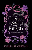 A Tongue so Sweet and Deadly - Sophia St. Germain
